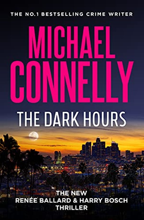 Cover Art for B08WTWWPHZ, The Dark Hours by Michael Connelly