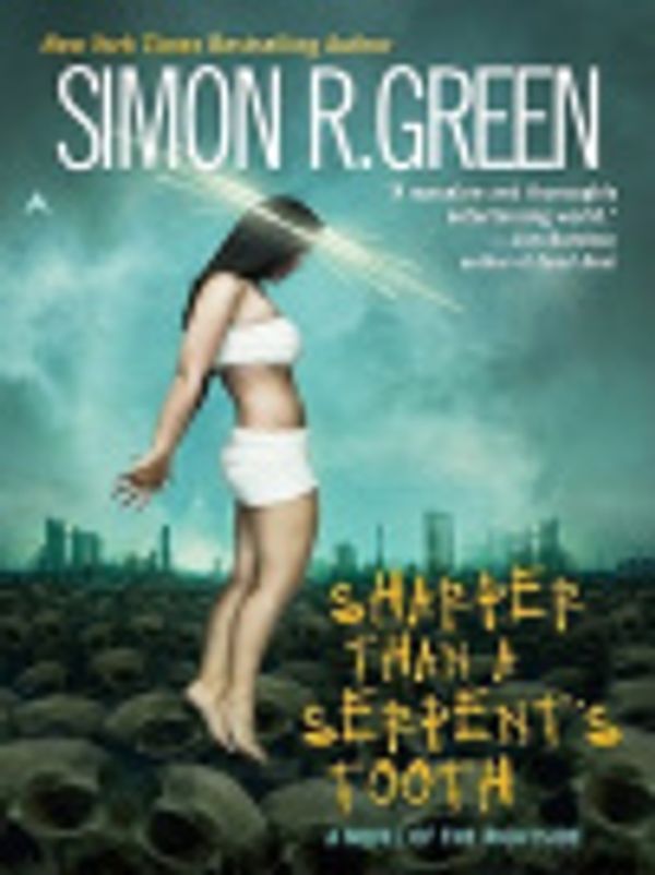 Cover Art for 9781429522946, Sharper Than a Serpent's Tooth by Simon R. Green