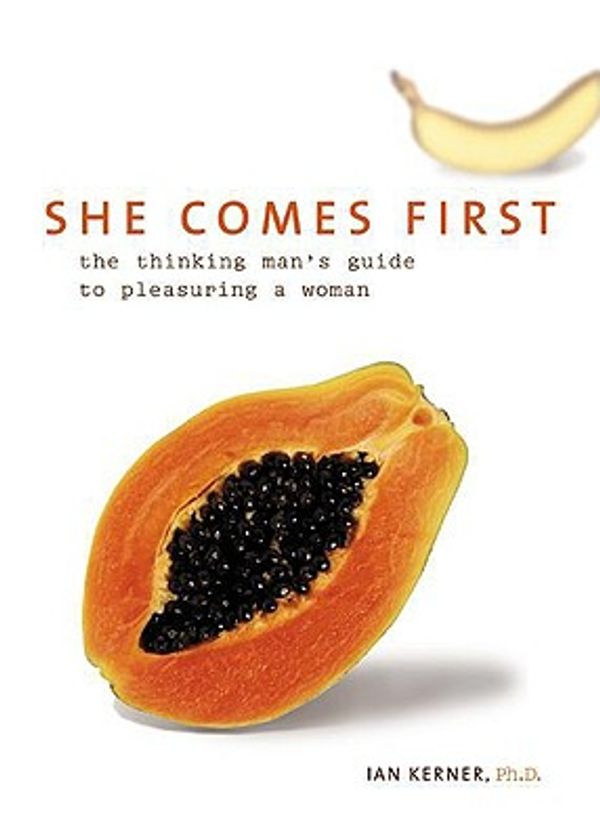 Cover Art for 9780061154997, She Comes First by Ian Kerner