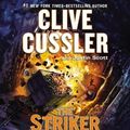 Cover Art for B00BW8ZC70, The Striker (Isaac Bell Adventure) by Cussler, Clive, Scott, Justin on 05/03/2013 Unabridged edition by Aa