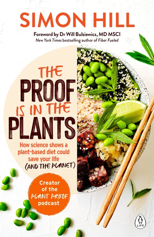 Cover Art for 9781760890049, The Proof Is in the Plants by Simon Hill
