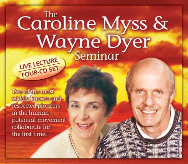 Cover Art for 9781401902612, The Caroline Myss and Wayne Dyer Seminar by Caroline Myss, Wayne Dyer