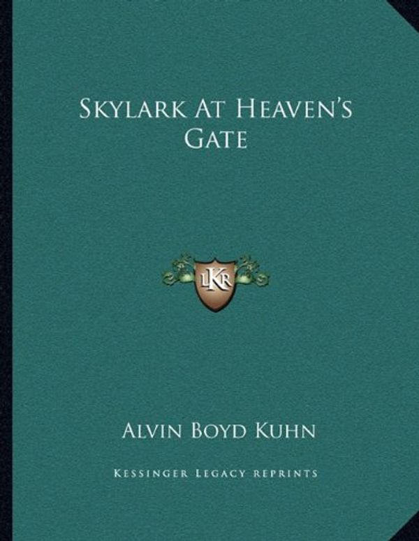 Cover Art for 9781163036136, Skylark at Heaven's Gate by Alvin Boyd Kuhn