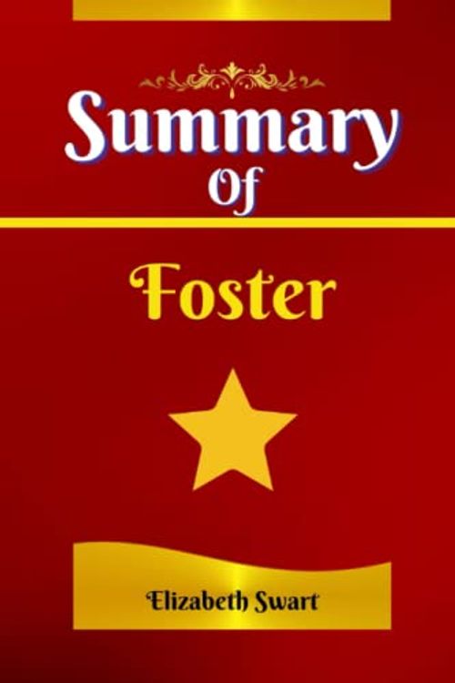 Cover Art for 9798362946159, Summary Of Foster: By Claire Keegan by Elizabeth Swart