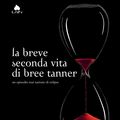 Cover Art for 9788864113111, La breve seconda vita di Bree Tanner by Stephenie Meyer