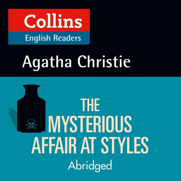 Cover Art for 9780008210496, The Mysterious Affair at Styles: B2 (Collins Agatha Christie ELT Readers) by Roger May