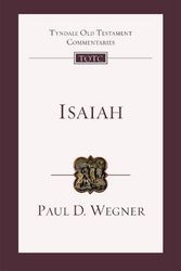 Cover Art for 9781783599660, Isaiah: An Introduction And Commentary (Tyndale Old Testament Commentary) by Professor Paul D Wegner