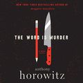 Cover Art for 9781538549957, The Word Is Murder by Anthony Horowitz
