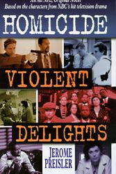 Cover Art for 9781572973404, Homicide #2: violent delights by Jerome Preisler