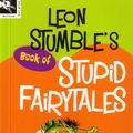 Cover Art for 9781876288662, Leon Stumble's Book of Stupid Fairytales by Doug MacLeod