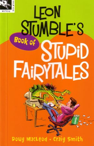 Cover Art for 9781876288662, Leon Stumble's Book of Stupid Fairytales by Doug MacLeod