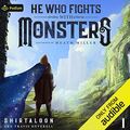 Cover Art for B08V3XQ7LK, He Who Fights with Monsters: A LitRPG Adventure: He Who Fights with Monsters, Book 1 by Shirtaloon, Travis Deverell