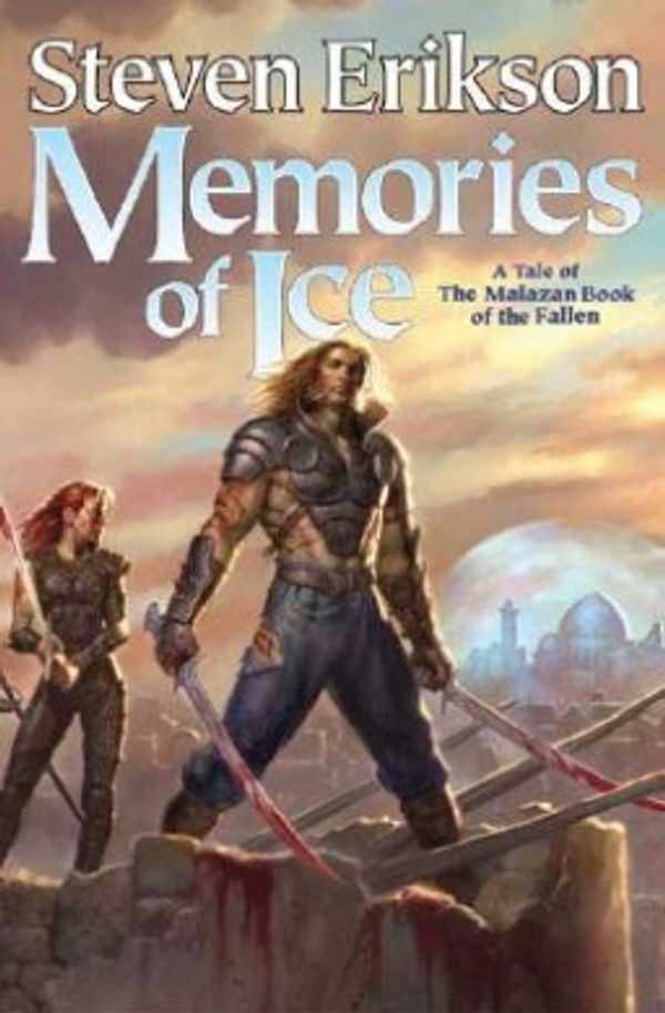 Cover Art for 9780765310033, Memories of Ice by Steven Erikson