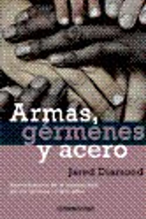 Cover Art for 9789707805873, Armas, gérmenes y acero by Jared Diamond