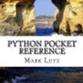 Cover Art for 9781548987817, Python Pocket Reference by Mark Lutz
