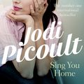 Cover Art for 9781760112776, Sing You Home by Jodi Picoult