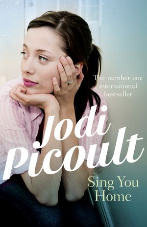 Cover Art for 9781760112776, Sing You Home by Jodi Picoult
