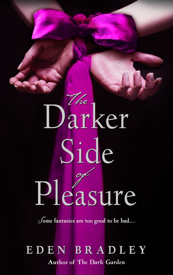 Cover Art for 9780553589740, The Darker Side Of Pleasure by Eden Bradley