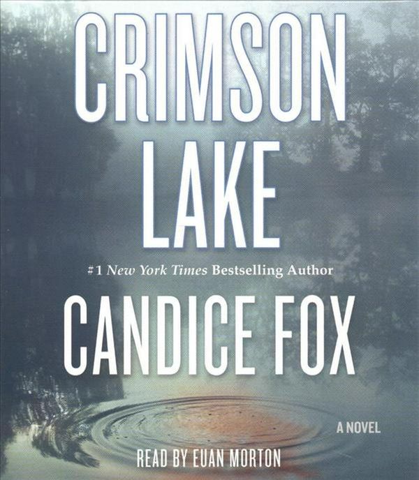 Cover Art for 9781427293572, CRIMSON LAKE                 D by Candice Fox