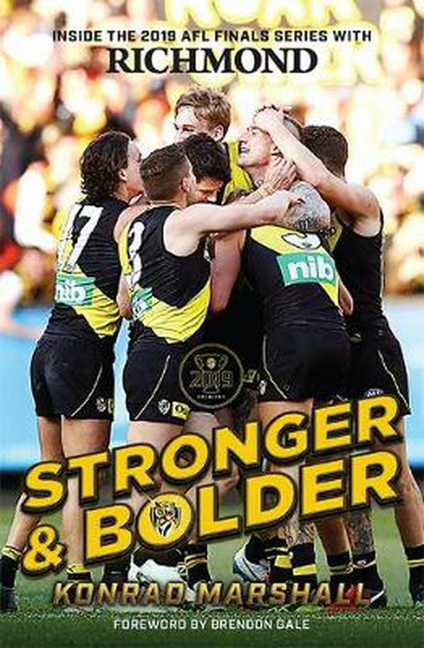 Cover Art for 9781743796375, Stronger and Bolder: The Story of Richmond's 2019 Premiership by Konrad Marshall