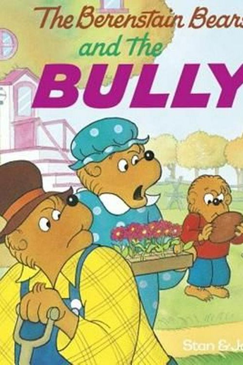 Cover Art for 9780785747871, The Berenstain Bears and the Bully by Stan And Jan Berenstain Berenstain