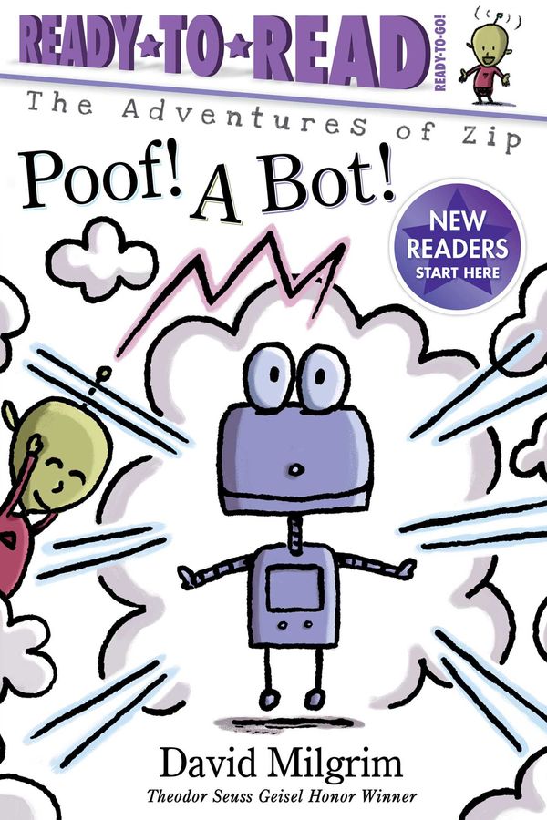 Cover Art for 9781534411029, Poof! a Bot!Adventures of Zip by David Milgrim