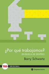 Cover Art for 9788492921485, Por Que Trabajamos? by Barry Schwartz