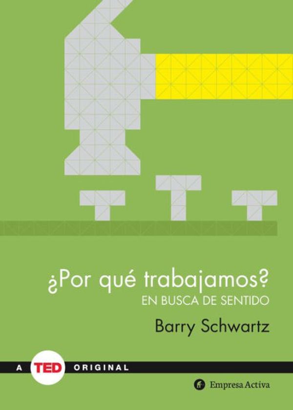 Cover Art for 9788492921485, Por Que Trabajamos? by Barry Schwartz