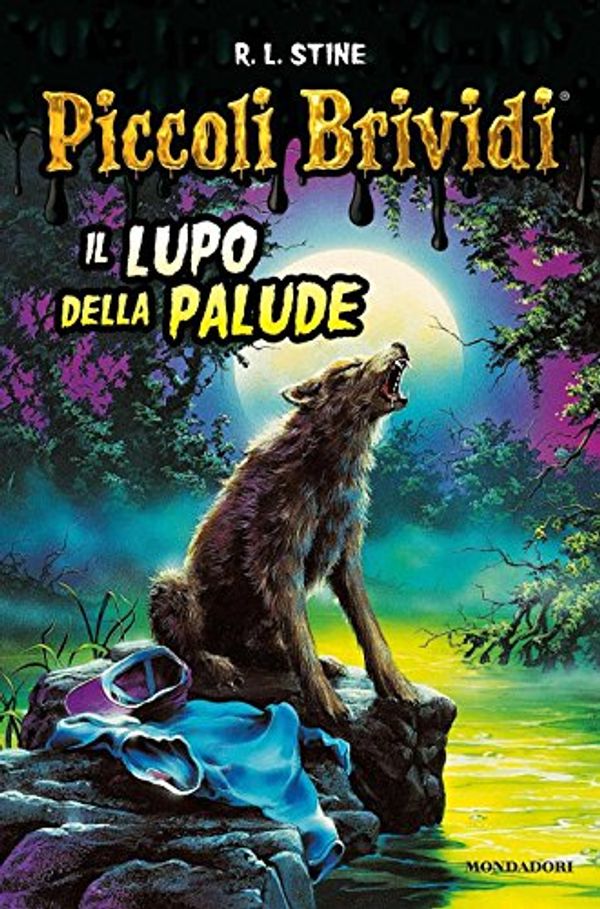 Cover Art for 9788804659792, Il lupo della palude by Robert L. Stine