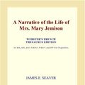 Cover Art for 9780497976019, A Narrative of the Life of Mrs. Mary Jemison (Webster's French Thesaurus Edition) by Icon Group