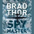 Cover Art for 9781508276784, Spymaster by Brad Thor, Armand Schultz