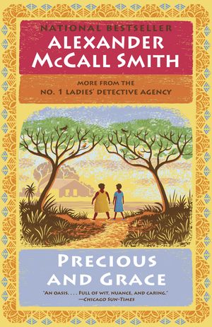 Cover Art for 9781101972816, Precious and Grace: No. 1 Ladies' Detective Agency (17) by Alexander McCall Smith