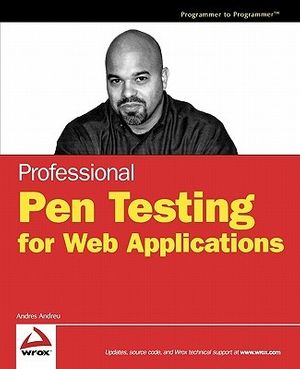 Cover Art for 9780471789666, Professional Pen Testing for Web Applications by Andres Andreu