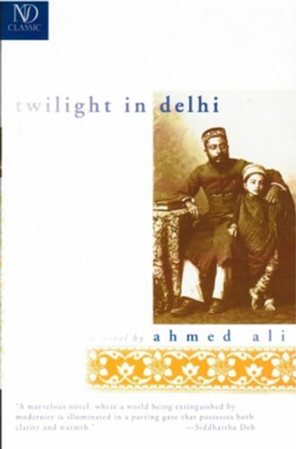 Cover Art for B01JXO20JC, Twilight in Delhi (New Directions Paperbook) by Ahmed Ali (1994-05-17) by Ahmed Ali