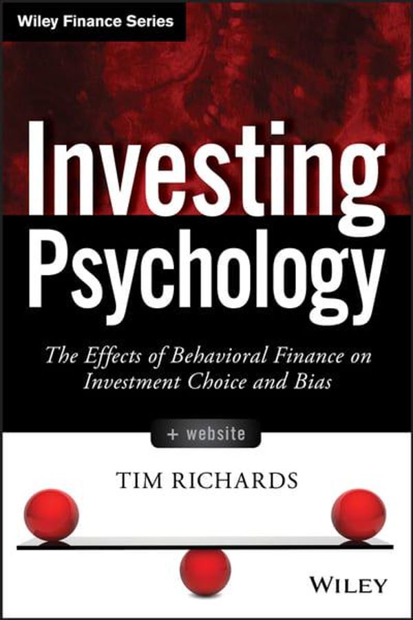 Cover Art for 9781118722190, Investing Psychology by Tim Richards