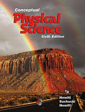 Cover Art for 9780134060491, Conceptual Physical Science by Paul Hewitt, John Suchocki, Leslie Hewitt