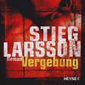 Cover Art for 9783453013803, Vergebung by Stieg Larsson