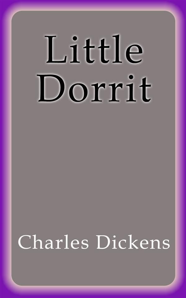 Cover Art for 9788822840837, Little Dorrit by Charles Dickens