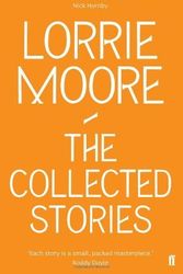 Cover Art for 8601300336961, The Collected Stories of Lorrie Moore by Lorrie Moore(2009-05-07) by Lorrie Moore