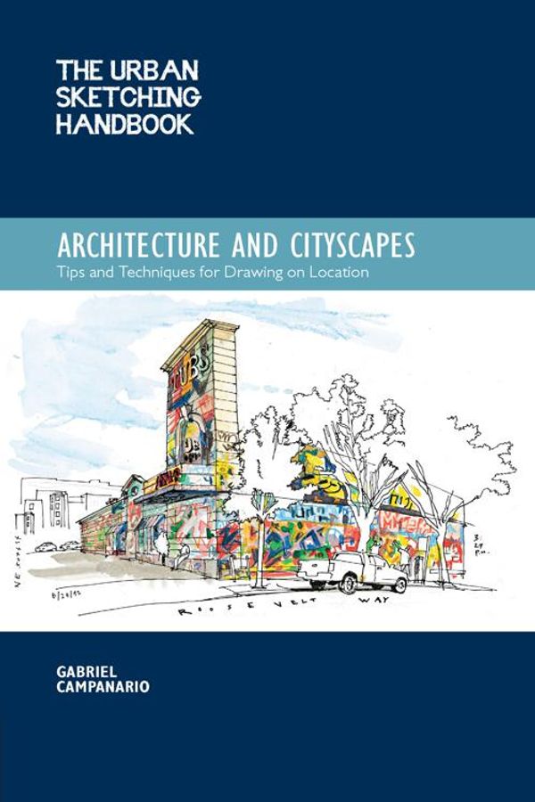 Cover Art for 9781627882057, The Urban Sketching Handbook: Architecture and Cityscapes by Gabriel Campanario