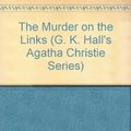 Cover Art for 9780816145744, The Murder on the Links by Agatha Christie