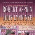 Cover Art for 9780441014866, Myth-Told Tales by Robert Asprin, Jody Lynn Nye