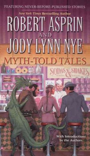Cover Art for 9780441014866, Myth-Told Tales by Robert Asprin, Jody Lynn Nye