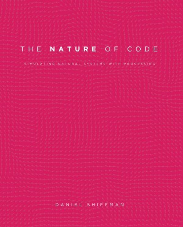 Cover Art for B00BPFT8D4, The Nature of Code by Daniel Shiffman