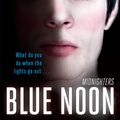 Cover Art for 9780748126781, Blue Noon by Scott Westerfeld