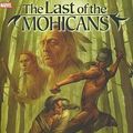 Cover Art for 9780785124436, Marvel Illustrated: Last of the Mohicans Premiere by James Fenimore Cooper, Roy Thomas