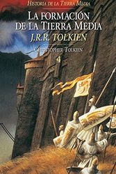 Cover Art for 9788445071748, La formación de la Tierra Media. Historia de la Tierra Media, 4 (Biblioteca J. R. R. Tolkien) (Spanish Edition) by J. R. r. Tolkien