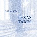 Cover Art for 9780808015260, Guidebook to Texas Taxes by Eric L Stein