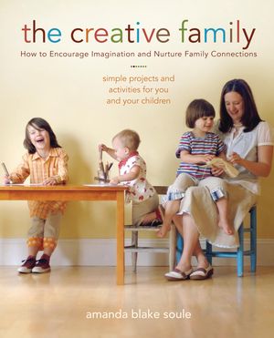 Cover Art for 9780834822047, The Creative Family by Amanda Blake Soule