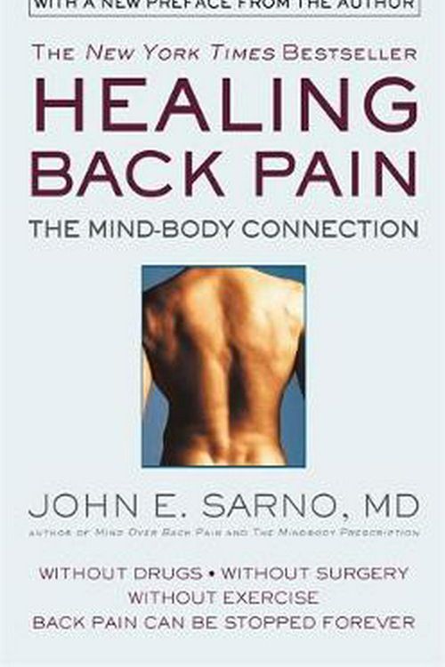 Cover Art for 9781538712610, Healing Back Pain: The Mind-Body Connection by John E. Sarno M.D.